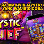 Rahasia Maxwin Mystic Chief yang Wajib Dicoba