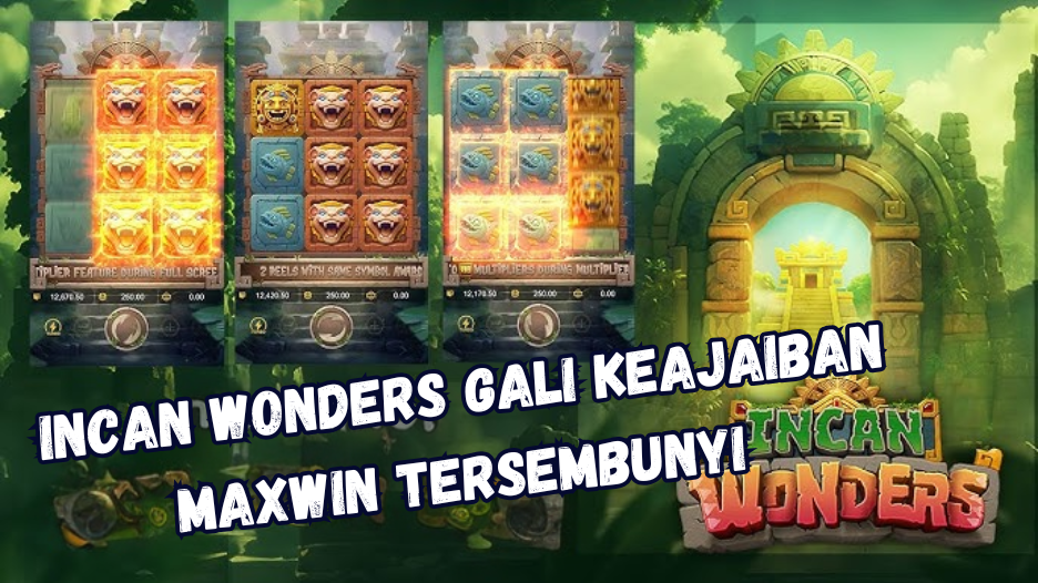 Incan Wonders Gali Keajaiban Maxwin Tersembunyi