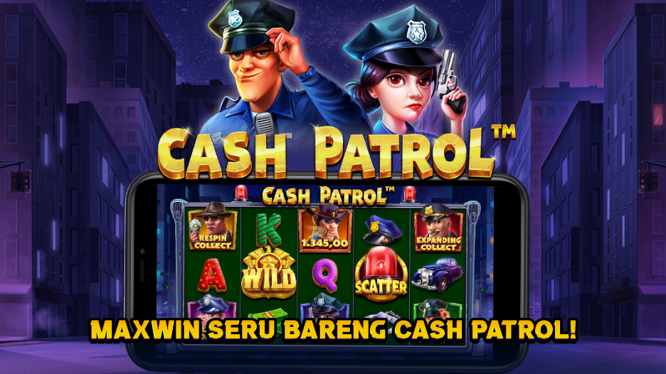Maxwin Seru Bareng Cash Patrol!