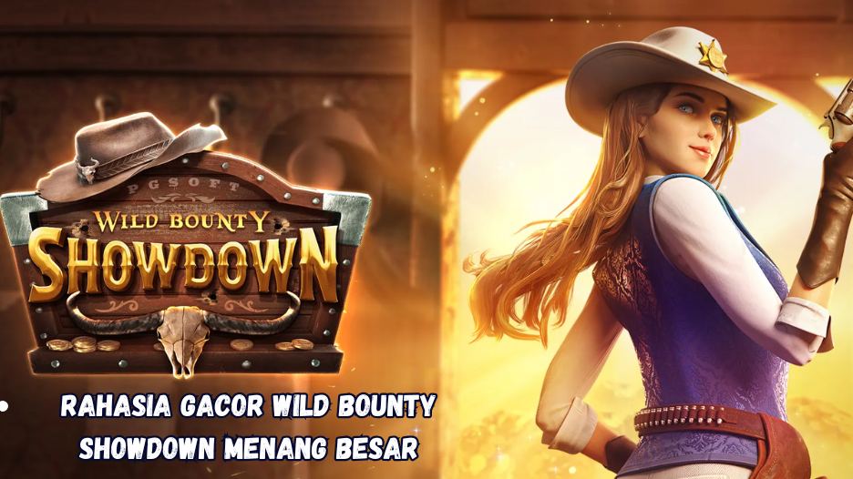 Rahasia Gacor Wild Bounty Showdown Menang Besar.