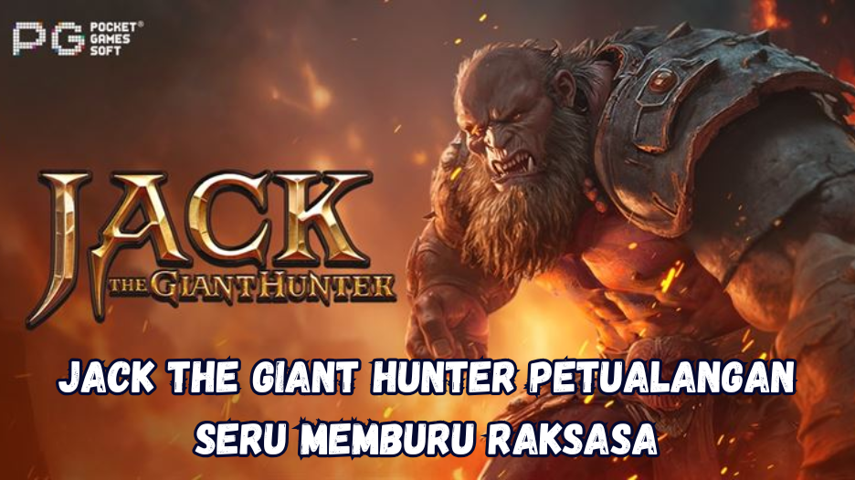 Jack the Giant Hunter Petualangan Seru Memburu